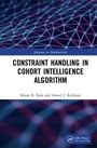 Cover: Constraint Handling in Cohort Intelligence Algorithm - CRC Press
