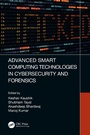 Cover: Advanced Smart Computing Technologies in Cybersecurity and Forensics - CRC Press