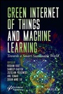 Cover: Green Internet of Things and Machine Learning - Wiley