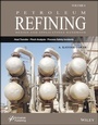 Cover: Petroleum Refining Design and Applications Handbook, Volume 4 - Wiley