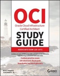 Cover: OCI Oracle Cloud Infrastructure Architect Associat e Certification Study Guide: Exam 1Z0-1072 - Sybex Inc.,U.S.