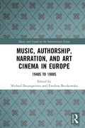 Cover: Music, Authorship, Narration, and Art Cinema in Europe - Routledge