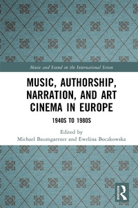 Abbildung von: Music, Authorship, Narration, and Art Cinema in Europe - Routledge