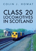Cover: Class 20 Locomotives in Scotland - Amberley Publishing