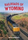 Cover: Railroads of Wyoming - Amberley Publishing