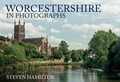 Cover: Worcestershire in Photographs - Amberley Publishing