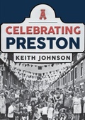 Cover: Celebrating Preston - Amberley Publishing