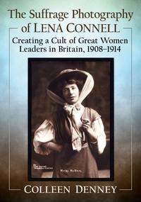 Abbildung von: The Suffrage Photography of Lena Connell - McFarland & Co Inc