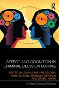Enlarge image Cover: Affect and Cognition in Criminal Decision Making - Routledge