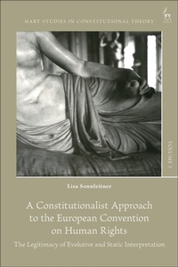 Enlarge image Cover: A Constitutionalist Approach to the European Convention on Human Rights - Hart Publishing
