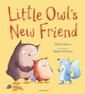 Cover: Little Owl's New Friend - Bloomsbury Childrens Books