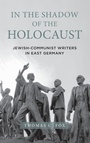 Cover: In the Shadow of the Holocaust - Camden House Inc