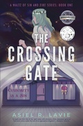 Cover: The Crossing Gate (A Waltz of Sin and Fire, #1) - Absolute Author Publishing House
