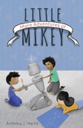 Cover: More Adventures of Little Mikey - Gatekeeper Press