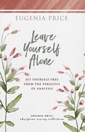 Cover: Leave Yourself Alone - Turner Publishing Company