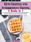 Cover: Keto Chaffle and Intermittent Fasting - Zoe Nelson