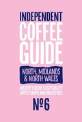 Cover: North, Midlands & North Wales Independent Coffee Guide: No 6 - Salt Media Ltd
