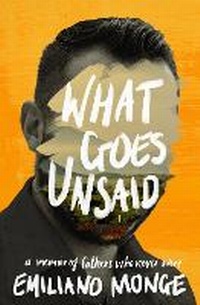 Abbildung von: What Goes Unsaid - Scribe Publications