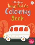 Cover: Little Baby's Things That Go Coluring Book - Buttercup Publishing Ltd