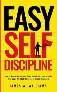 Enlarge image Cover: Easy Self-Discipline - Alakai Publishing LLC