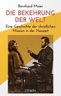 Abbildung von: Die Bekehrung der Welt - C.H.BECK