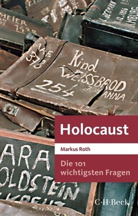 Abbildung von: Die 101 wichtigsten Fragen - Holocaust - C.H.BECK