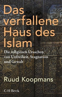 Abbildung von: Das verfallene Haus des Islam - C.H.BECK