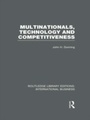 Cover: Multinationals, Technology & Competitiveness (RLE International Business) - Routledge