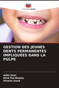 Cover: GESTION DES JEUNES DENTS PERMANENTES IMPLIQU&Eacute;ES DANS LA PULPE - Editions Notre Savoir