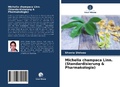 Cover: Michelia champaca Linn. (Standardisierung & Pharmakologie) - Verlag Unser Wissen