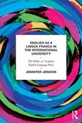 Cover: English as a Lingua Franca in the International University - Routledge