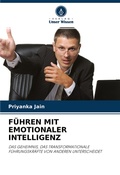 Cover: F&Uuml;HREN MIT EMOTIONALER INTELLIGENZ - Verlag Unser Wissen