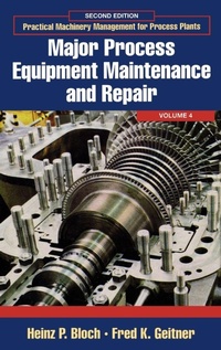 Enlarge image Cover: Major Process Equipment Maintenance and Repair: Volume 4 - Gulf Publishing Co