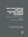 Cover: Multinationals and the Restructuring of the World Economy (RLE International Business) - Routledge