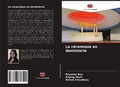 Cover: La c&eacute;ramique en dentisterie - Editions Notre Savoir