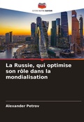 Cover: La Russie, qui optimise son r&ocirc;le dans la mondialisation - Editions Notre Savoir