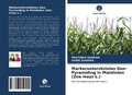 Cover: Markerunterst&uuml;tztes Gen-Pyramiding in Maislinien (Zea mays L.) - Verlag Unser Wissen