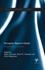 Cover: Perception Beyond Gestalt - Psychology Press Ltd