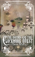 Cover: The Unicorn and the Clockwork Quest (The Clockwork Chronicles, #2) - Lou Wilham