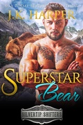 Cover: Superstar Bear: Bodhi (Silvertip Shifters, #7) - Silvertip Shifters