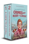 Cover: Crimes Most Merry and Albright: A Maizie Albright Star Detective "Between Cases" Holiday Omnibus (Maizie Albright Star Detective series) - Past Perfect Press