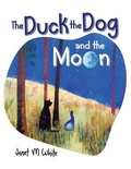 Cover: The Duck the Dog and the Moon - TellWell Press