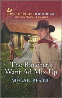 Enlarge image Cover: The Rancher's Want AD Mix-Up - Inspirational Historical Collection