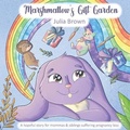 Cover: Marshmallow's Gift Garden - Julia Brown