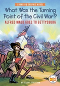 Cover: What Was the Turning Point of the Civil War?: Alfred Waud Goes to Gettysburg - Bantam Books