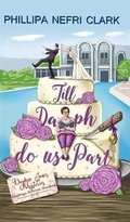 Cover: Till Daph Do Us Part - Phillipa Nefri Clark