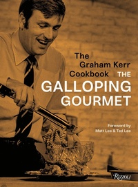 Abbildung von: The Graham Kerr Cookbook - Rizzoli International Publications
