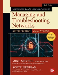 Enlarge image Cover: Mike Meyers' CompTIA Network+ Guide to Managing and Troubleshooting Networks, Sixth Edition (Exam N10-008) - McGraw-Hill Education