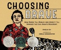 Cover: Choosing Brave - Roaring Brook Press