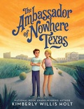 Cover: The Ambassador of Nowhere Texas - St Martin's Press